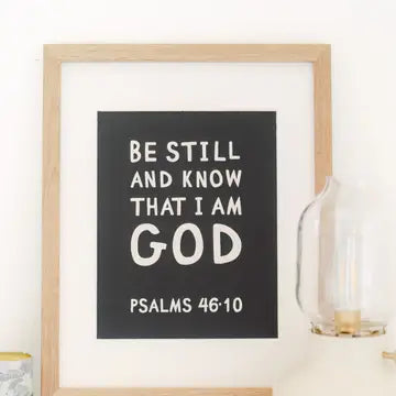 8x10 Be Still and Know Art Print