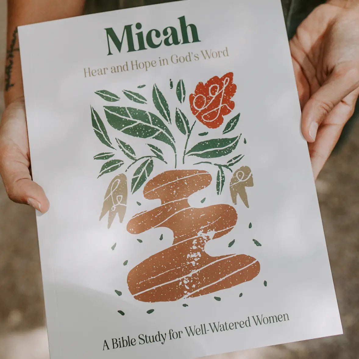 Well-Watered Women Micah: Hear and Hope in God's Word